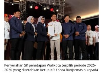 Yamin – Ananda Ditetapkan Sebagai Walikota dan Wakil Walikota Banjarmasin Terpilih Periode 2025 -2030